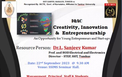 IQAC- Creativity Innovation & Entrepreneurship Program on 22nd September 2023 @ 9.30AM in SSIMS Seminar hall