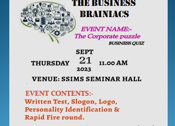 THE BUSINESS BRAINIACS- The Corporate Puzzle- Business Quiz on 21st September 2023 @ 11.00AM in SSIMS Seminar Hall
